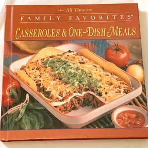 All Time Family Favorites Casseroles & One-Dish Meals